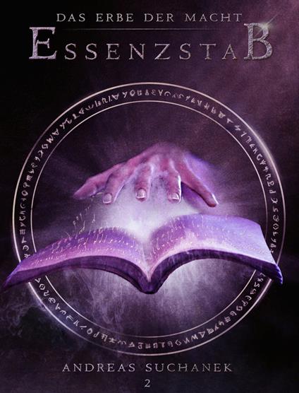 Das Erbe der Macht - Band 2: Essenzstab (Urban Fantasy)