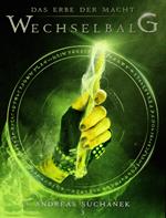 Das Erbe der Macht - Band 3: Wechselbalg (Urban Fantasy)