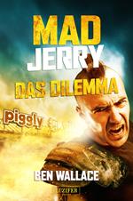 Mad Jerry - Das Dilemma