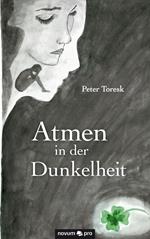 Atmen in der Dunkelheit