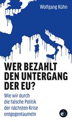 Wer bezahlt den Untergang der EU?