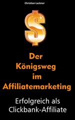 Der Königsweg im Affiliatemarketing