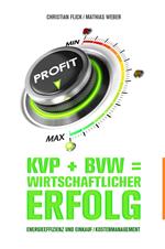 KVP + BVW = wirtschaftlicher Erfolg