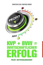 KVP + BVW = wirtschaftlicher Erfolg