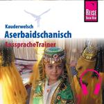 Reise Know-How Kauderwelsch AusspracheTrainer Aserbaidschanisch