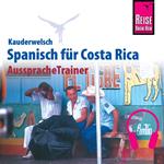 Reise Know-How Kauderwelsch AusspracheTrainer Spanisch für Costa Rica