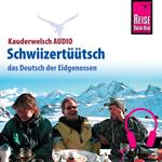 Reise Know-How Kauderwelsch AUDIO Schwiizertüütsch