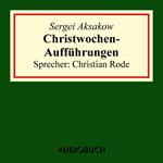 Christwochen-Aufführungen (Auszug aus: Familienchronik)