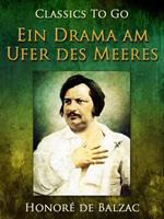 Ein Drama am Ufer des Meeres