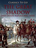 The Great Shadow and Other Napoleonic Tales