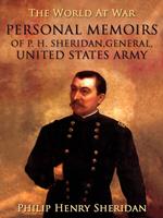 Personal Memoirs of P. H. Sheridan, General, United States Army