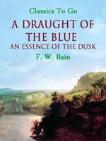 A Draught of the Blue — An Essence of the Dusk