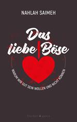 Das liebe Böse