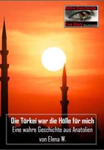 Die Türkei war die Hölle für mich