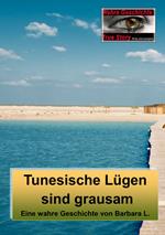 Tunesische Lügen sind grausam