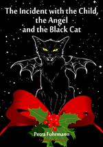 The Incident with the Child, the Angel and the Black Cat