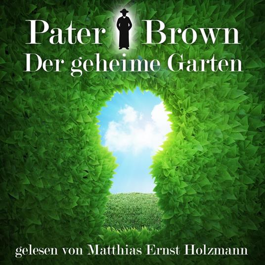 Pater Brown - Der geheime Garten