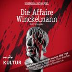 Die Affaire Winckelmann – Kriminalhörspiel