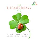 Das Glücksprogramm 4.0