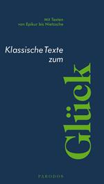 Klassische Texte zum Glück