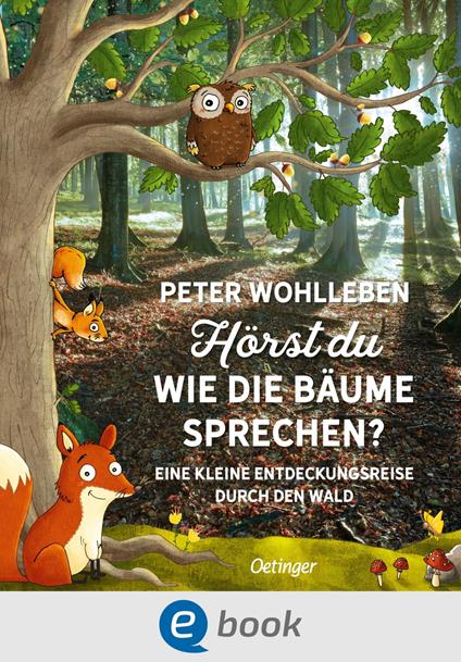 Hörst du, wie die Bäume sprechen? - Peter Wohlleben,Herrmann Dagmar,Stefanie Reich - ebook