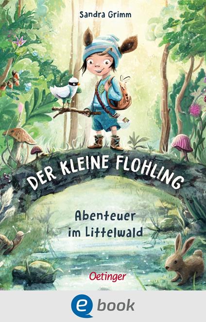 Der kleine Flohling 1. Abenteuer im Littelwald - Sandra Grimm,Anja Grote - ebook