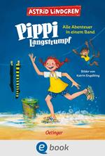 Pippi Langstrumpf. Alle Abenteuer in einem Band