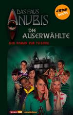 Das Haus Anubis - Band 4: Die Auserwählte