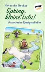 Spring, kleine Lulu!