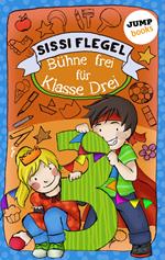 Schülerstreich und Lehrerschreck - Band 1: Bühne frei für Klasse Drei