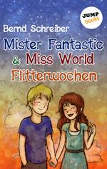 Mister Fantastic & Miss World - Band 3: Flitterwochen