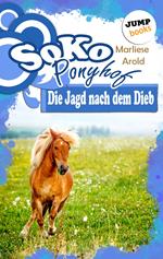 SOKO Ponyhof - Dritter Roman: Die Jagd nach dem Dieb