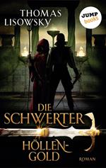 DIE SCHWERTER - Band 1: Höllengold