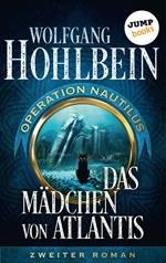 Das Mädchen von Atlantis: Operation Nautilus – Zweiter Roman