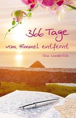 366 Tage vom Himmel entfernt