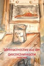 Weihnachtliches aus der Geschichtenküche