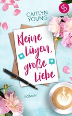 Kleine Lügen, große Liebe