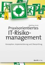 Praxisorientiertes IT-Risikomanagement