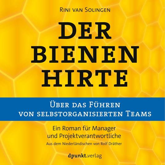 Der Bienenhirte – über das Führen von selbstorganisierten Teams