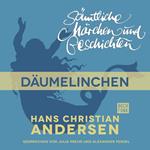 H. C. Andersen: Sämtliche Märchen und Geschichten, Däumelinchen