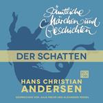 H. C. Andersen: Sämtliche Märchen und Geschichten, Der Schatten
