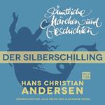 H. C. Andersen: Sämtliche Märchen und Geschichten, Der Silberschilling