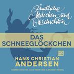 H. C. Andersen: Sämtliche Märchen und Geschichten, Das Schneeglöckchen