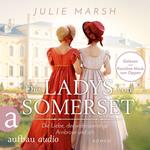 Die Ladys von Somerset - Die Liebe, der widerspenstige Ambrose und ich (Ungekürzt)