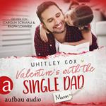 Valentine's with the Single Dad - Mason - Single Dads of Seattle, Band 7 (Ungekürzt)