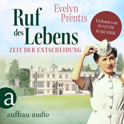 Ruf des Lebens - Zeit der Entscheidung - Die Krankenschwestern von Notting Hill, Band 3 (Ungekürzt)