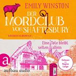 Der Mordclub von Shaftesbury - Eine Tote bleibt selten allein - Penelope St. James ermittelt, Band 1 (Ungekürzt)