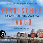 Finnischer Tango - Arto Ratamo ermittelt, Band 6 (Ungekürzt)