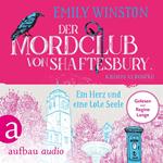 Der Mordclub von Shaftesbury - Ein Herz und eine tote Seele - Penelope St. James ermittelt, Band 2 (Ungekürzt)