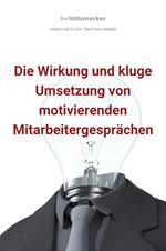 bwlBlitzmerker: Die Wirkung und kluge Umsetzung von motivierenden Mitarbeitergesprächen